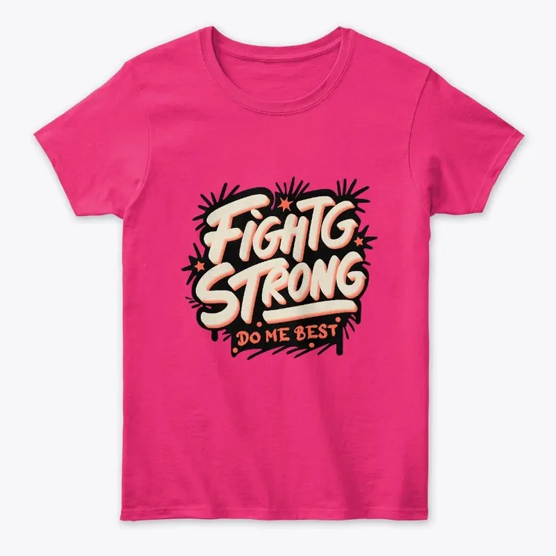 fight strong t-shirt design