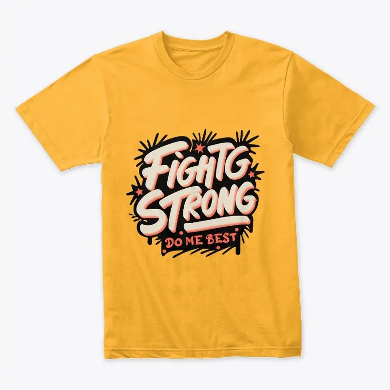 fight strong t-shirt design